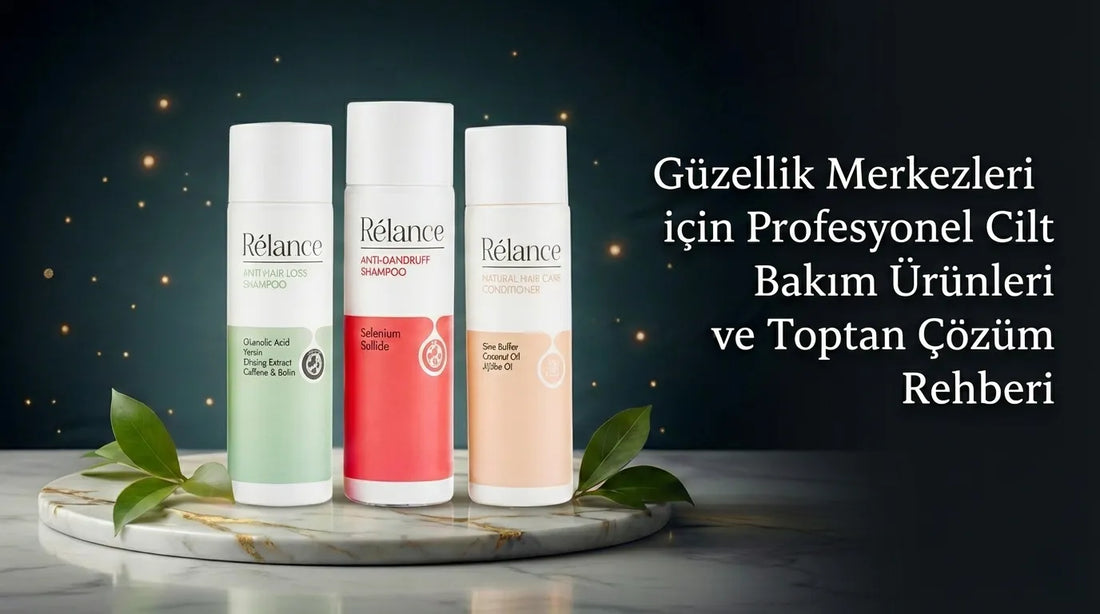 Güzellik Merkezleri için Profesyonel Cilt Bakım Ürünleri ve Toptan Çözüm Rehberi